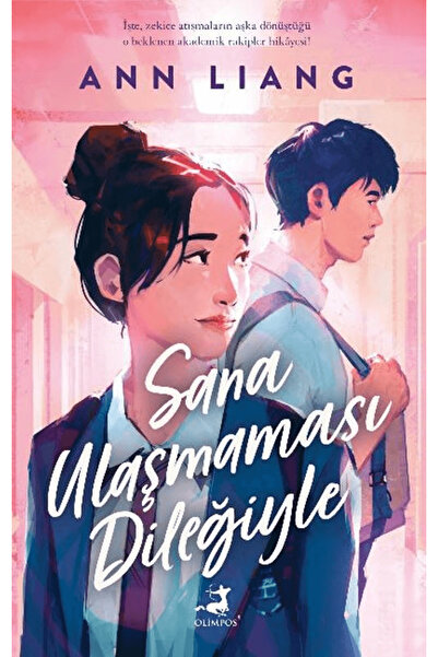 Olimpos Yayınları Sana Ulaşmaması Dileğiyle / Ann Liang / Olimpos Yayınları /...