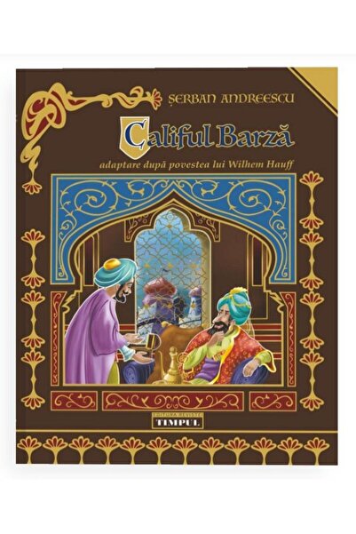 Editura Revistei Timpul Califul Barza, Wilhelm Hauff