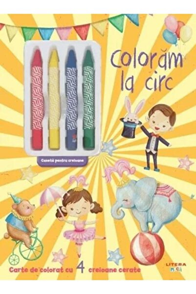 Editura Litera Coloram la circ. Carte de colorat cu 4 creioane ce