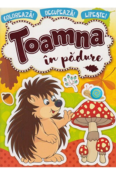 Editura Kreativ Coloreaza, decupeaza, lipeste. Toamna in padure