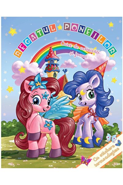 Editura Kreativ Regatul Poneilor. Caiet de activitati si jocuri
