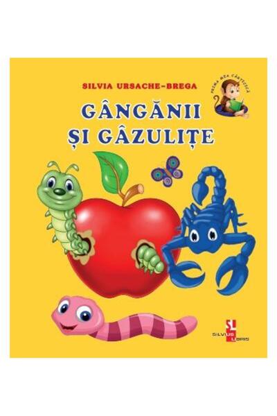 Editura Silvius Libris Prima mea carticica: Ganganii si gazulite, Silvia