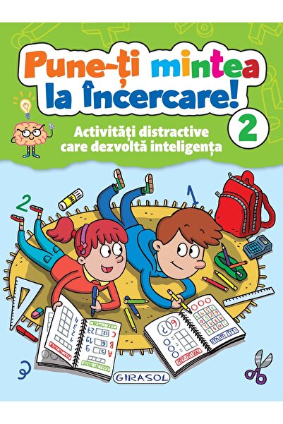 Editura Girasol Pune-ti mintea la incercare! 2. Activitati distrac