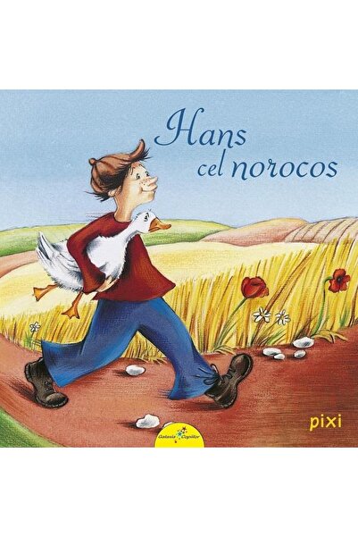 Editura Galaxia Copiilor Hans cel norocos