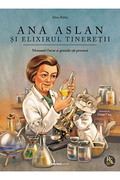 Editura Corint Junior Ana Aslan si elixirul tineretii. Motanul Oscar si