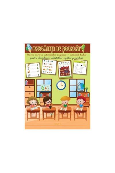 Editura AQUILA Pregatiti de scoala! Marea carte a activitatilor c