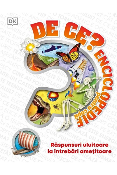 Editura Kreativ De ce? Enciclopedie pentru copii, DK