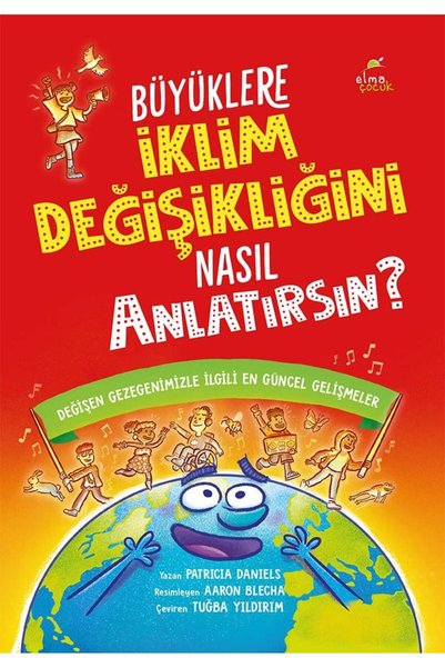 Elma Çocuk Büyüklere İklim Değişikliğini Nasıl Anlatırsın?