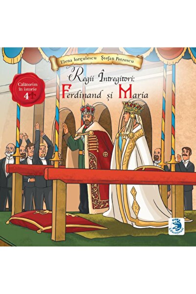 Editura Sigma Educational Regii intregitori: Ferdinand si Maria, Stefan Petr