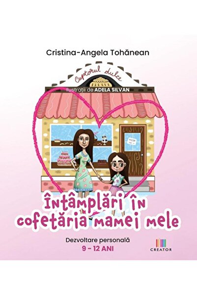 Editura Creator Intamplari in cofetaria mamei mele. Dezvoltare per