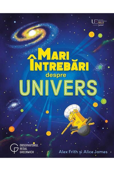 Editura Univers Enciclopedic Junior Mari intrebari despre univers, Usborne Books