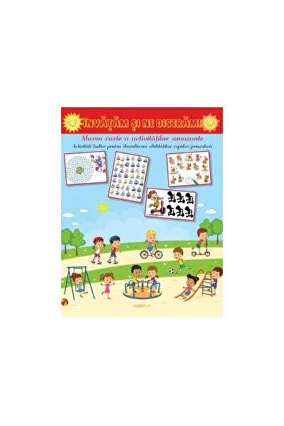 Editura AQUILA Invatam si ne distram! Marea carte a activitatilor