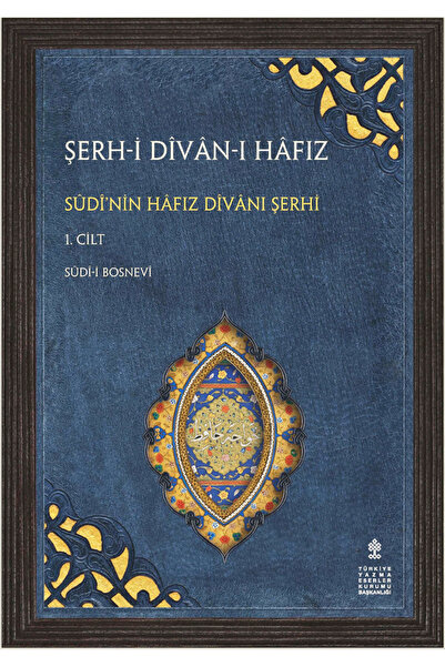 ŞERH-İ DÎVÂN-I HÂFIZ (TAKIM 3 CİLT) SÛDÎ’NİN HÂFIZ DÎVÂNI ŞERHİ