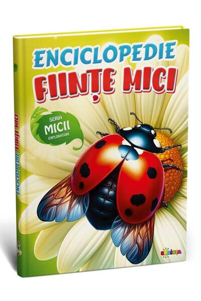 Editura Dorinta Fiinte mici. Enciclopedie