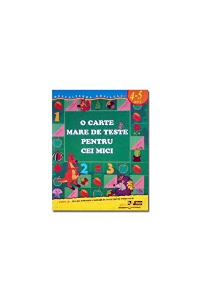 Editura Biblion O carte mare de teste pentru cei mici 4-5 ani, S.