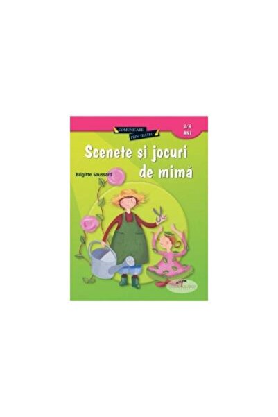 Editura CD Press Scenete si jocuri de mima, Brigitte Saussard