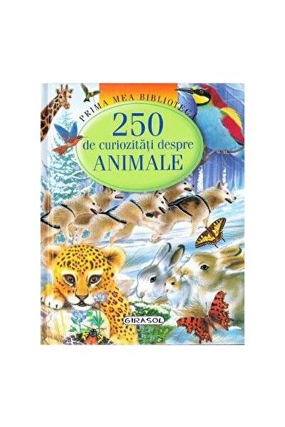 Editura Girasol 250 de curiozitati despre animale