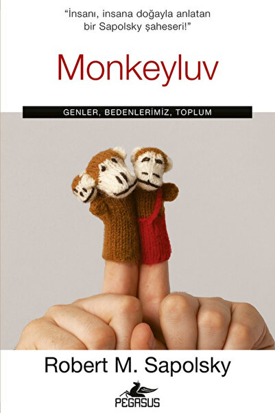 Pegasus Yayınları Monkeyluv: Genler, Bedenlerimiz, Toplum - Robert M. Sapolsky