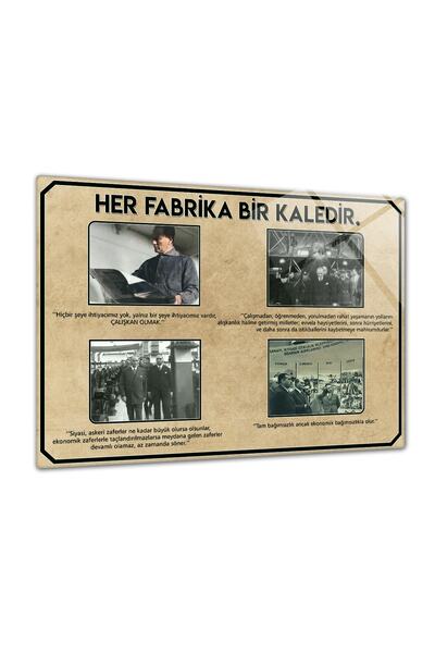 Decorita Cam Tablo | Atatürk - Her Fabrika Bir Kaledir Temalı Cam Tablo | 50c...