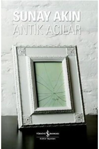 İş Bankası Kültür Yayınları Antik Acılar