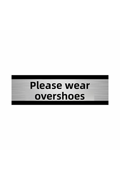 Özarslan Dizayn Please Wear Overshoes 5X20Cm Silver Color Metal Directional S...