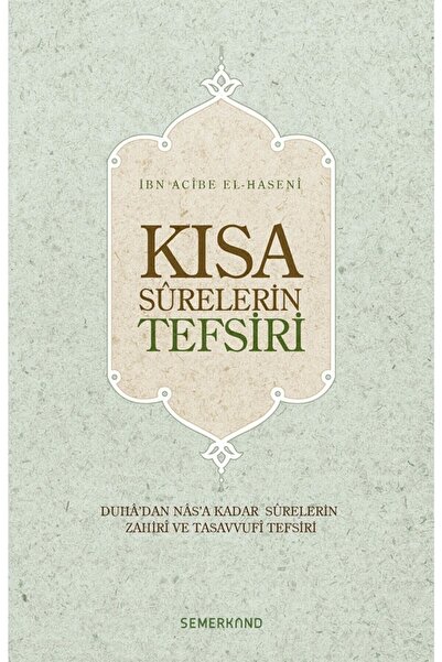 Semerkand Yayınları Kısa Surelerin Tefsiri | Ciltli | İbn Acibe El-Haseni