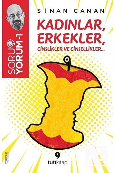 Tuti Kitap Soruyorum 1: Kadınlar, Erkekler, Cinslikler Ve Cinsellikler...
