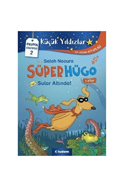 Tudem Yayınları Küçük Yıldızlar: Süperhügo- 4 Sular Altında!