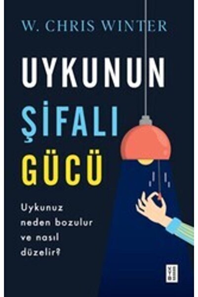 Ketebe Uykunun Şifalı Gücü - W Chris Winter