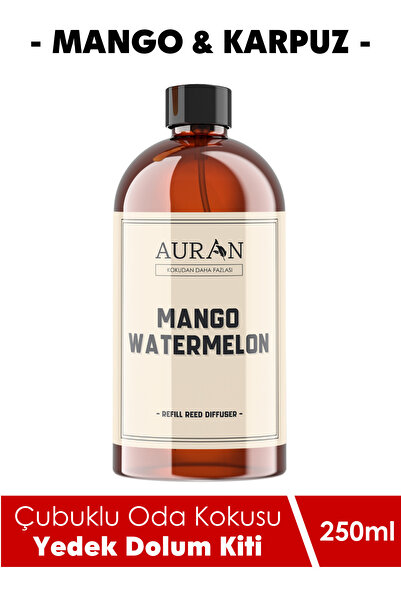 AURAN Mango & Karpuz Çubuklu Oda ve Ortam Kokusu Yedek Dolum Kiti Yedek Şişe Refill 250ml
