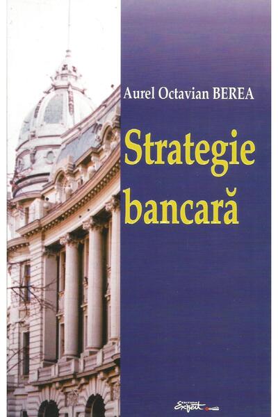 Editura Expert Strategie bancara, Aurel Octavian Berea