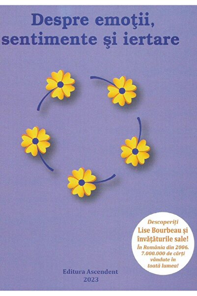 Editura Ascendent On emotions, feelings and forgiveness, Lise Bourbea