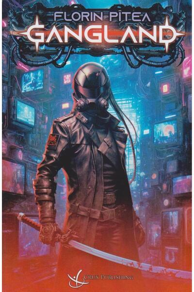 Editura Crux Publishing GANGLAND, Florin Pitea