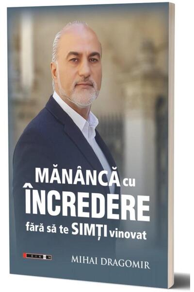 Editura Eikon Eat with confidence without feeling guilty, Mih