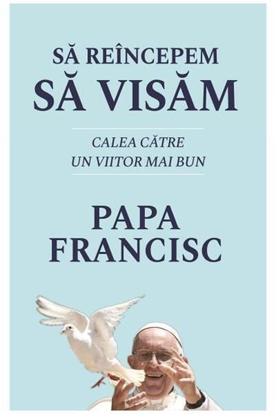 Editura Rao Books Let's start dreaming again. The path to a better future