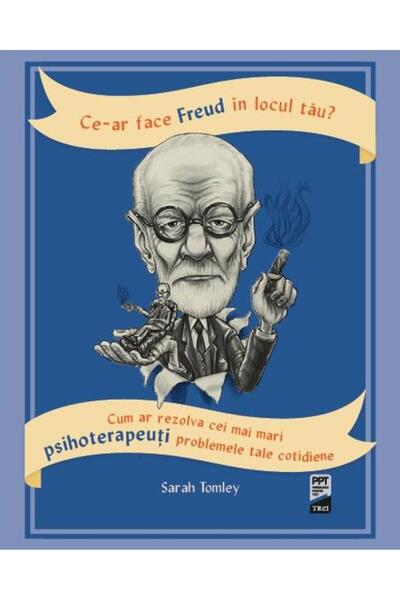 Editura Trei What would Freud do in your place? How would those