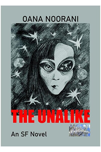 ePublishers The Unalike. An SF Novel, Oana Noorani