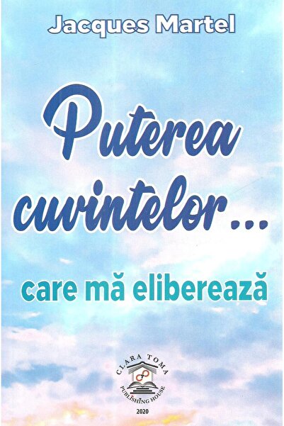 Editura Clara Toma Publishing House The power of words... that set me free, J...