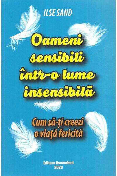 Editura Ascendent Sensitive people in an insensitive world. How to