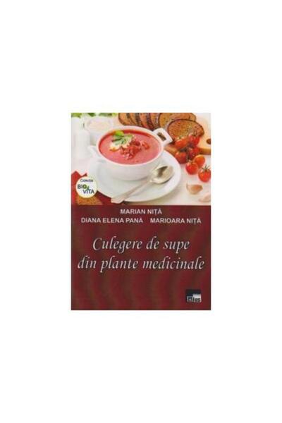 Editura Aius Culegere de supe din plante medicinale, Marian Nit