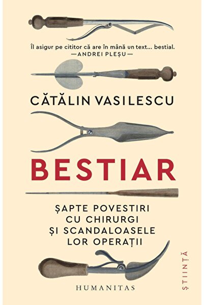 Editura Humanitas Bestiar. Sapte povestiri cu chirurgi si scandaloas