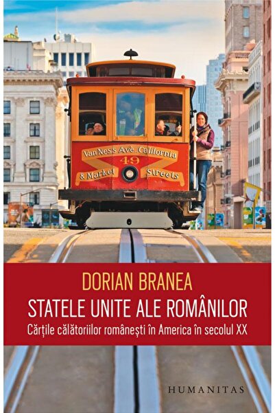 Editura Humanitas Statele Unite ale romanilor. Cartile calatoriilor