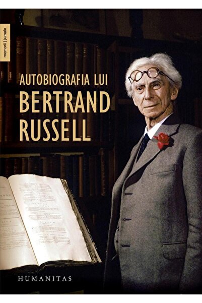 Editura Humanitas Autobiography of Bertrand Russell, Bertrand Russell
