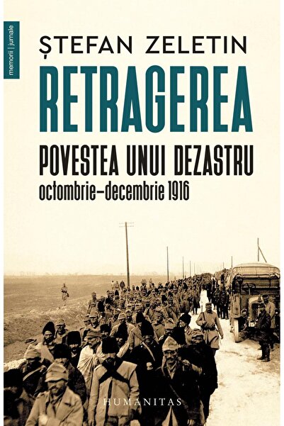 Editura Humanitas The Retreat. The Story of an October-December Disaster