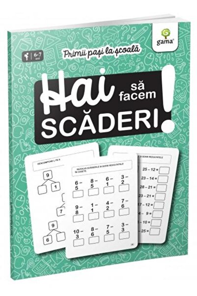 Editura Gama Primii pasi la scoala. Hai sa facem scaderi!
