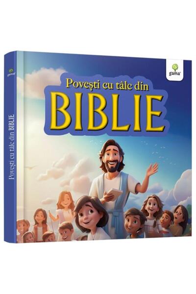 Editura Gama Povesti cu talc din Biblie