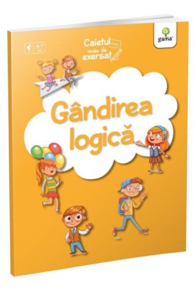Editura Gama Caietul meu de exersat: Gandirea logica