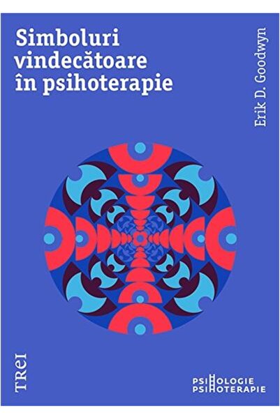 Editura Trei Healing Symbols in Psychotherapy, Erik D. Go