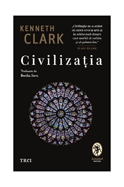 Editura Trei Civilizatia, Kenneth Clark