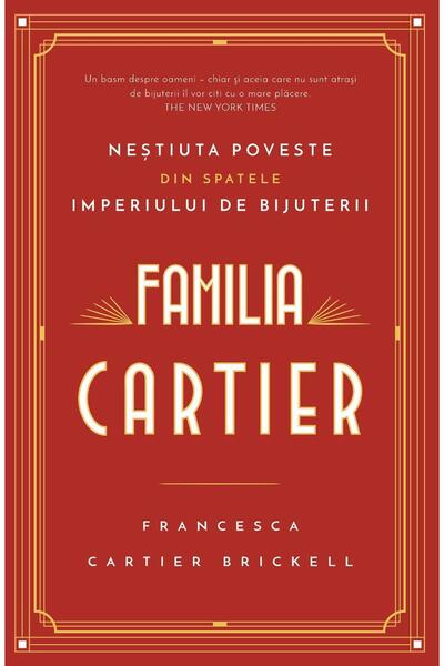 Editura Rao Books Familia Cartier. Nestiuta poveste din spatele impe